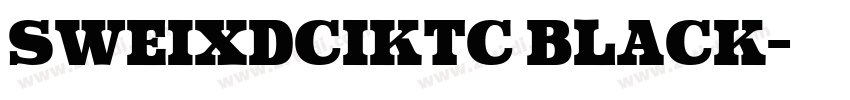 SweiXDCIKtc Black字体转换 SweiXDCIKtc Black字体转换